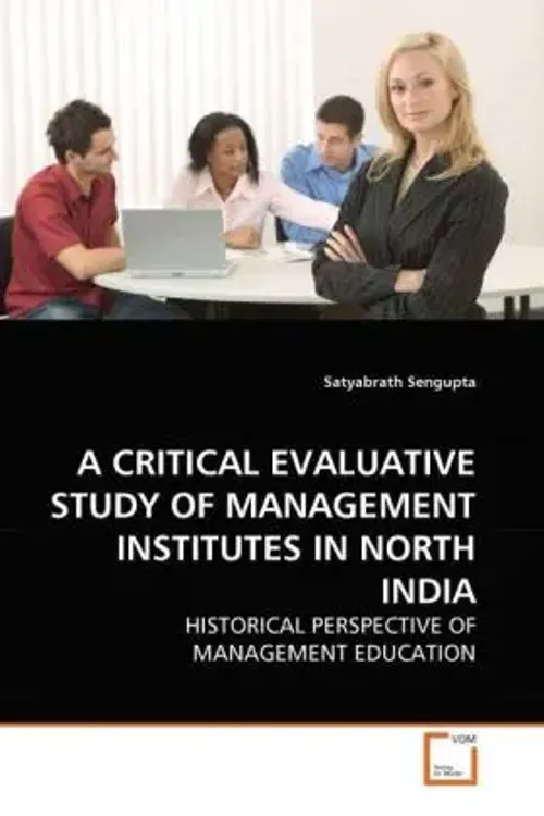 Satyabrath Sengupta | A Critical Evaluative Study OF Management Institutes In...-image
