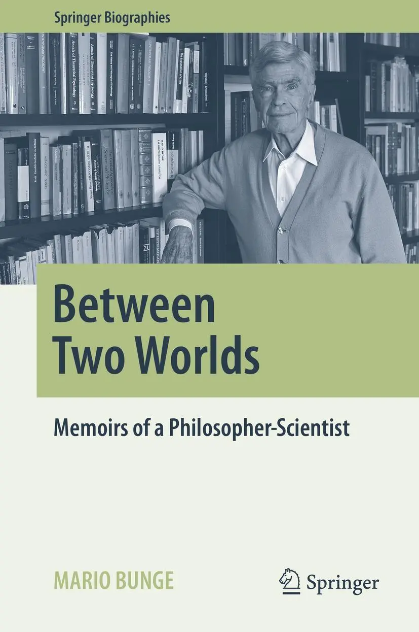 Mario Bunge | Between Two Worlds | Buch | Englisch (2016) | Springer Biographies-image