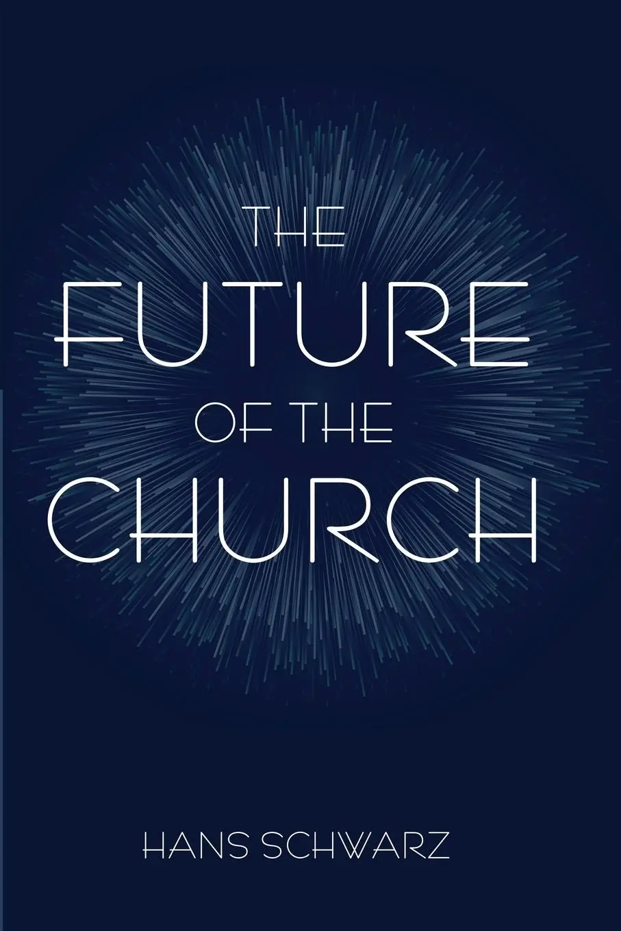 Hans Schwarz | The Future Of The Church | Taschenbuch | Englisch (2024)-image