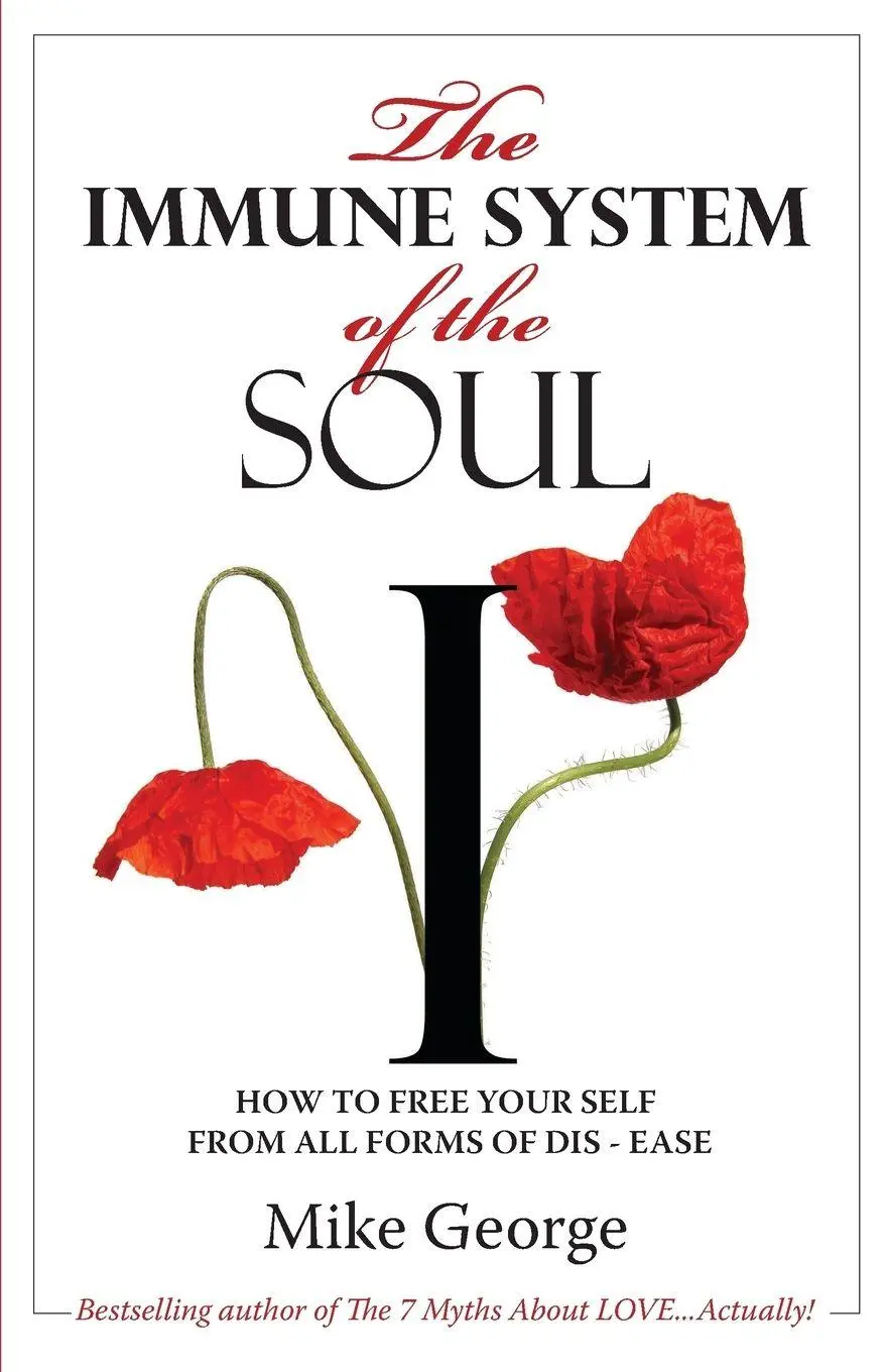Mike George | The Immune System Of The Soul | Taschenbuch | Englisch (2013)-image