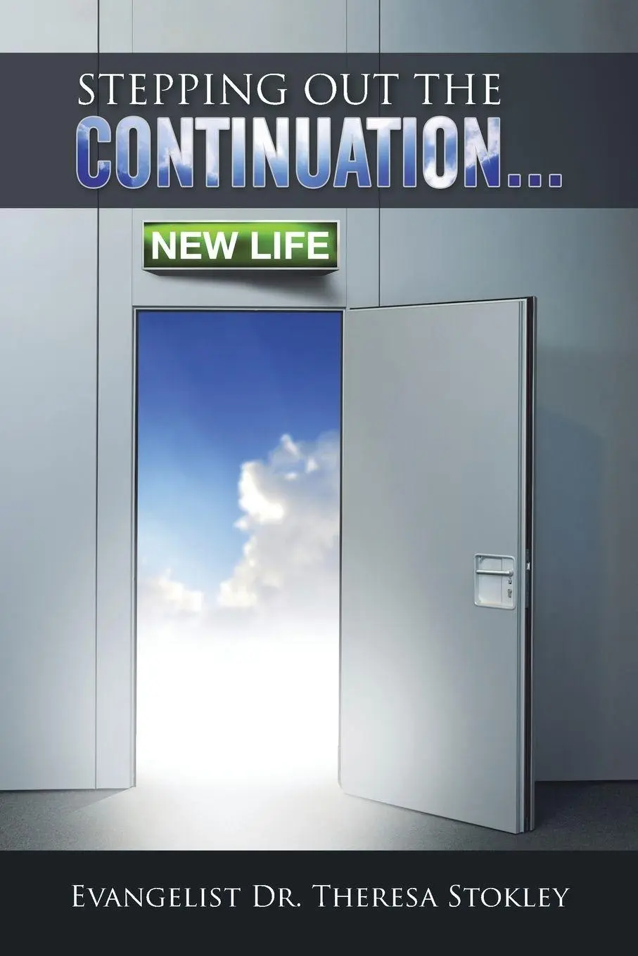 Evangelist Theresa Stokley | Stepping Out The Continuation . . . | Taschenbuch-image
