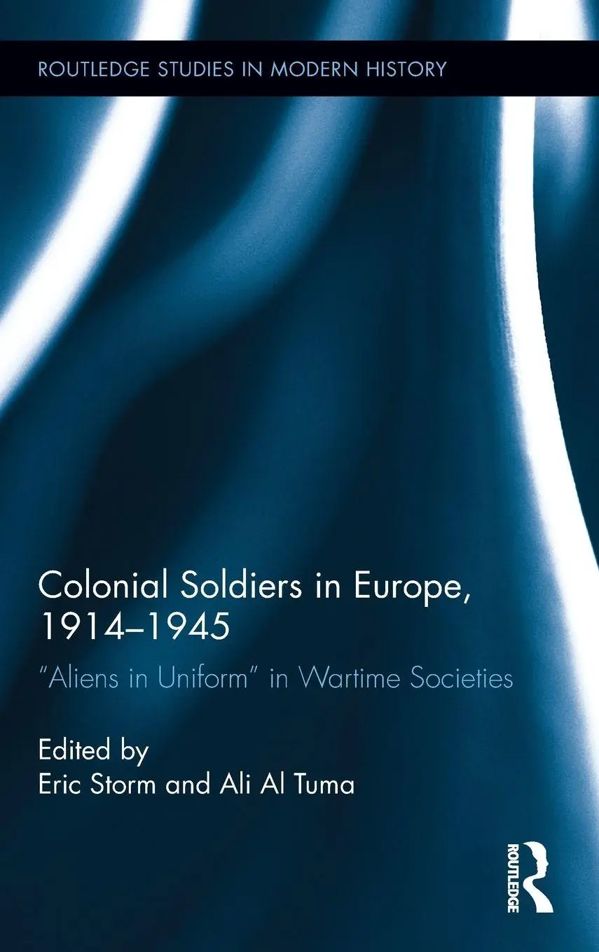 Eric Storm (U. A.) | Colonial Soldiers In Europe, 1914-1945 | Buch | Englisch-image