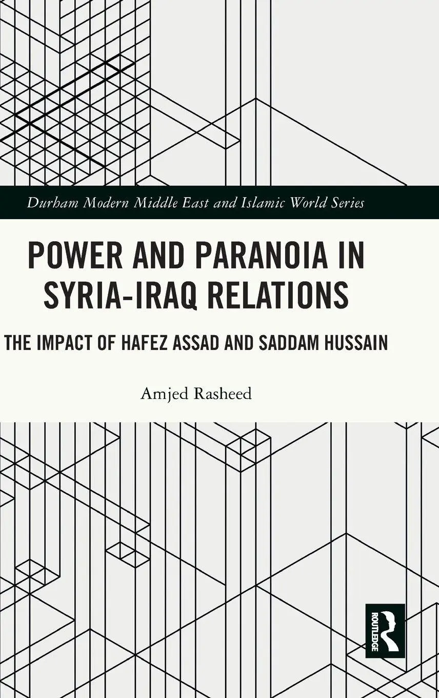 Amjed Rasheed | Power And Paranoia In Syria-Iraq Relations | Buch | Englisch-image