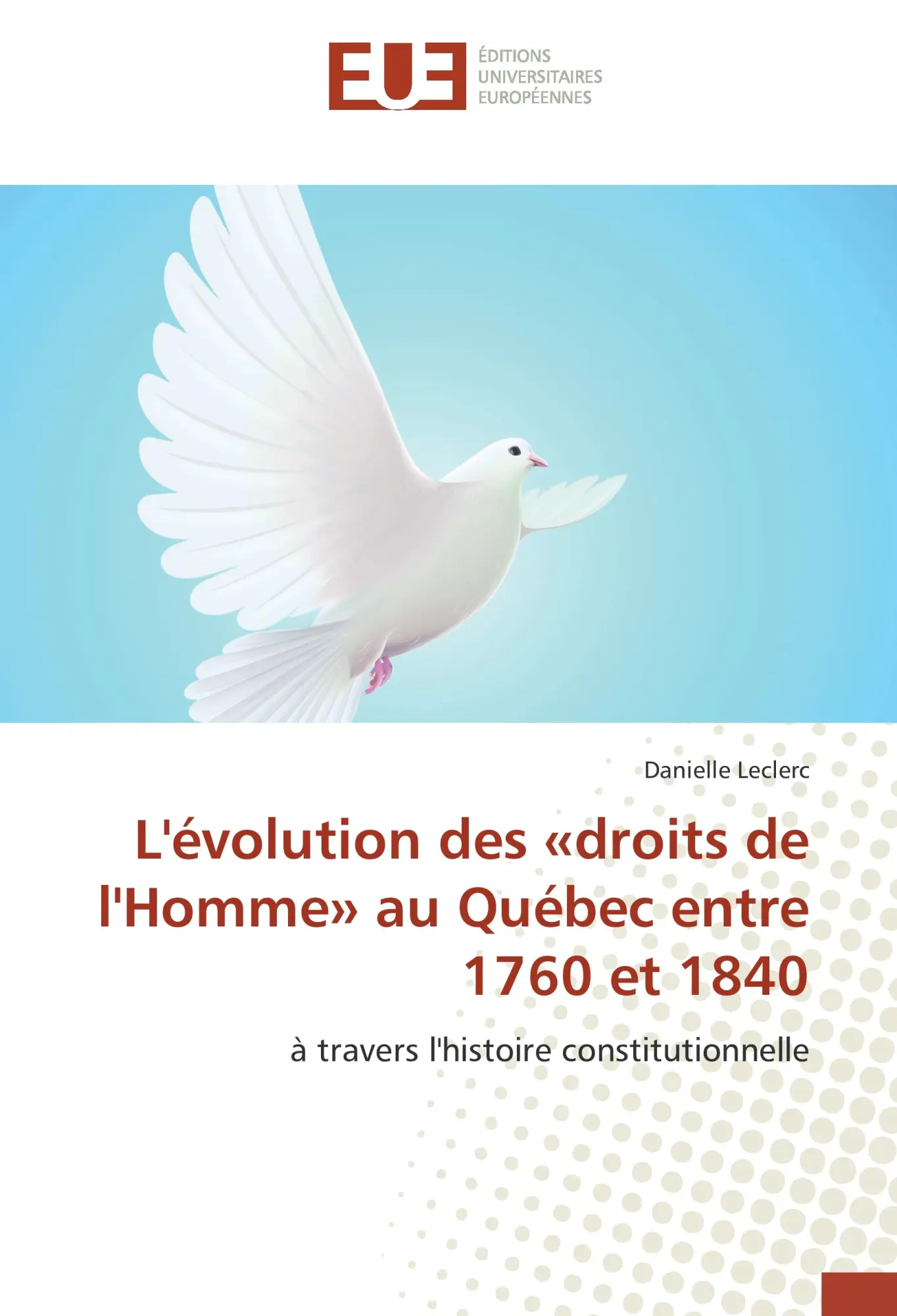 Danielle Leclerc | L'éVolution Des 'Droits De L'homme' Au QuéBec Entre 1760...-image