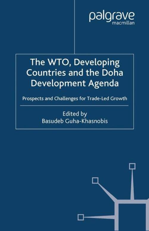 B. Guha-khasnobis | The Wto, Developing Countries And The Doha