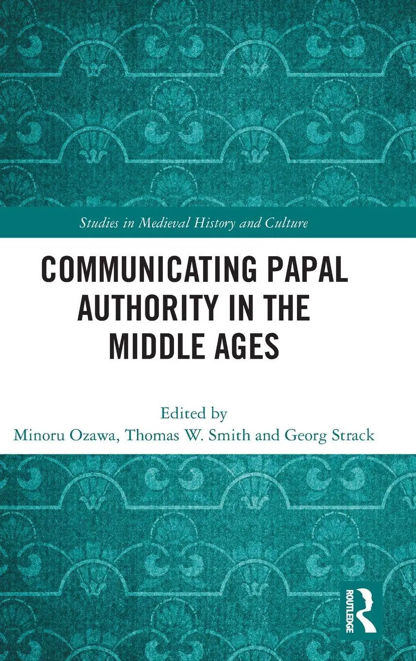 Minoru Ozawa (U. A.) | Communicating Papal Authority In The Middle Ages | Buch-image