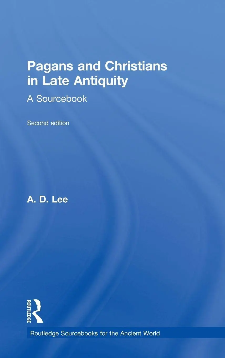 A. D. Lee | Pagans And Christians In Late Antiquity | Buch | Englisch (2015)-image