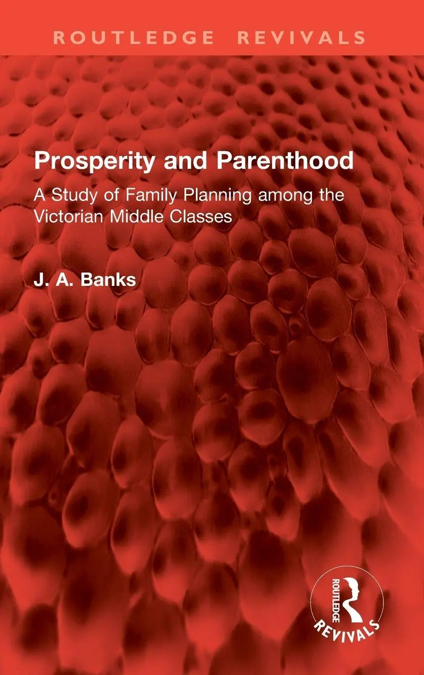 J A Banks | Prosperity And Parenthood | Buch | Englisch (2024) | Routledge-image