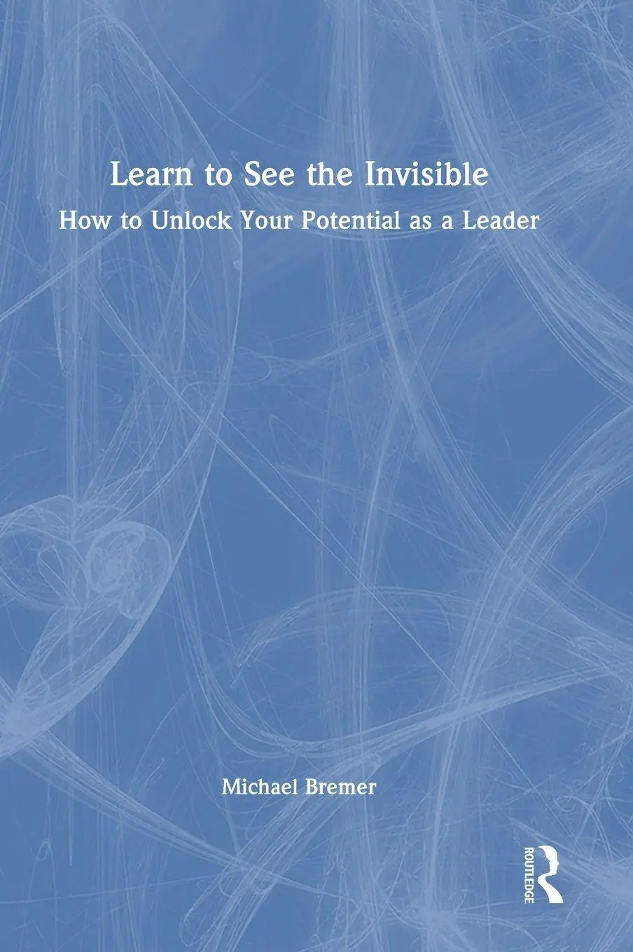 Michael Bremer | Learn To See The Invisible | Buch | Englisch (2024)-image