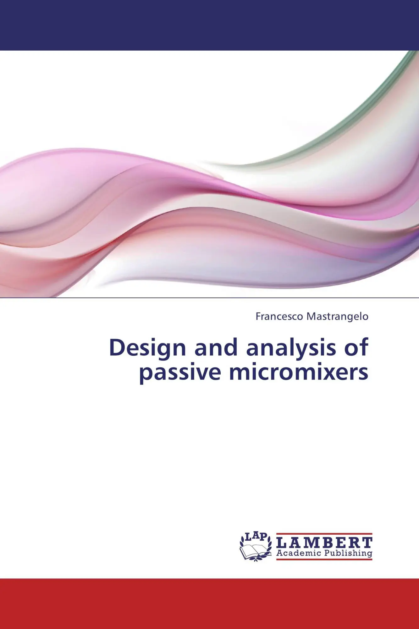 Francesco Mastrangelo | Design And Analysis Of Passive Micromixers | Taschenbuch-image
