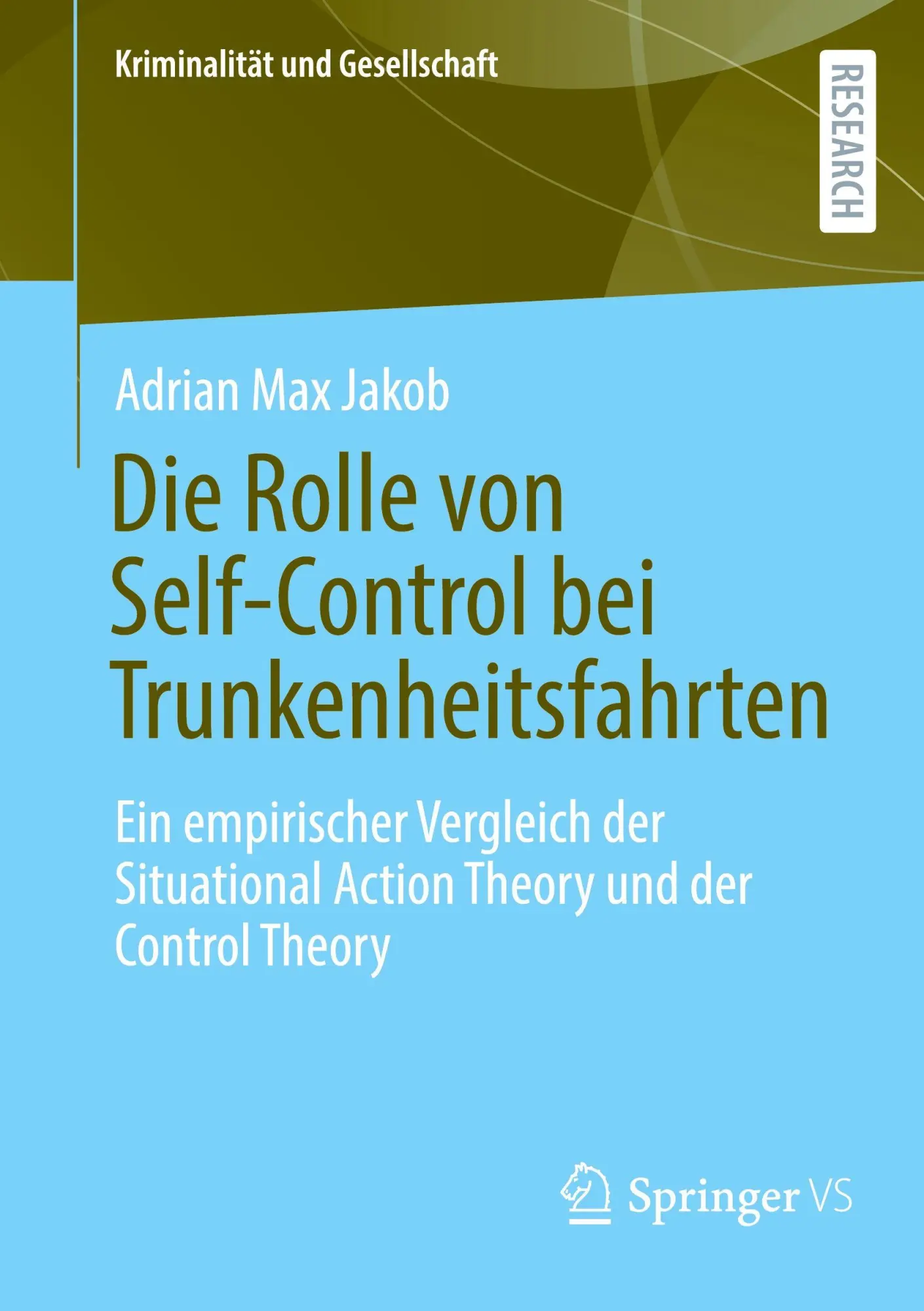 Adrian Max Jakob | Die Rolle Von Self-Control Bei Trunkenheitsfahrten | Buch-image