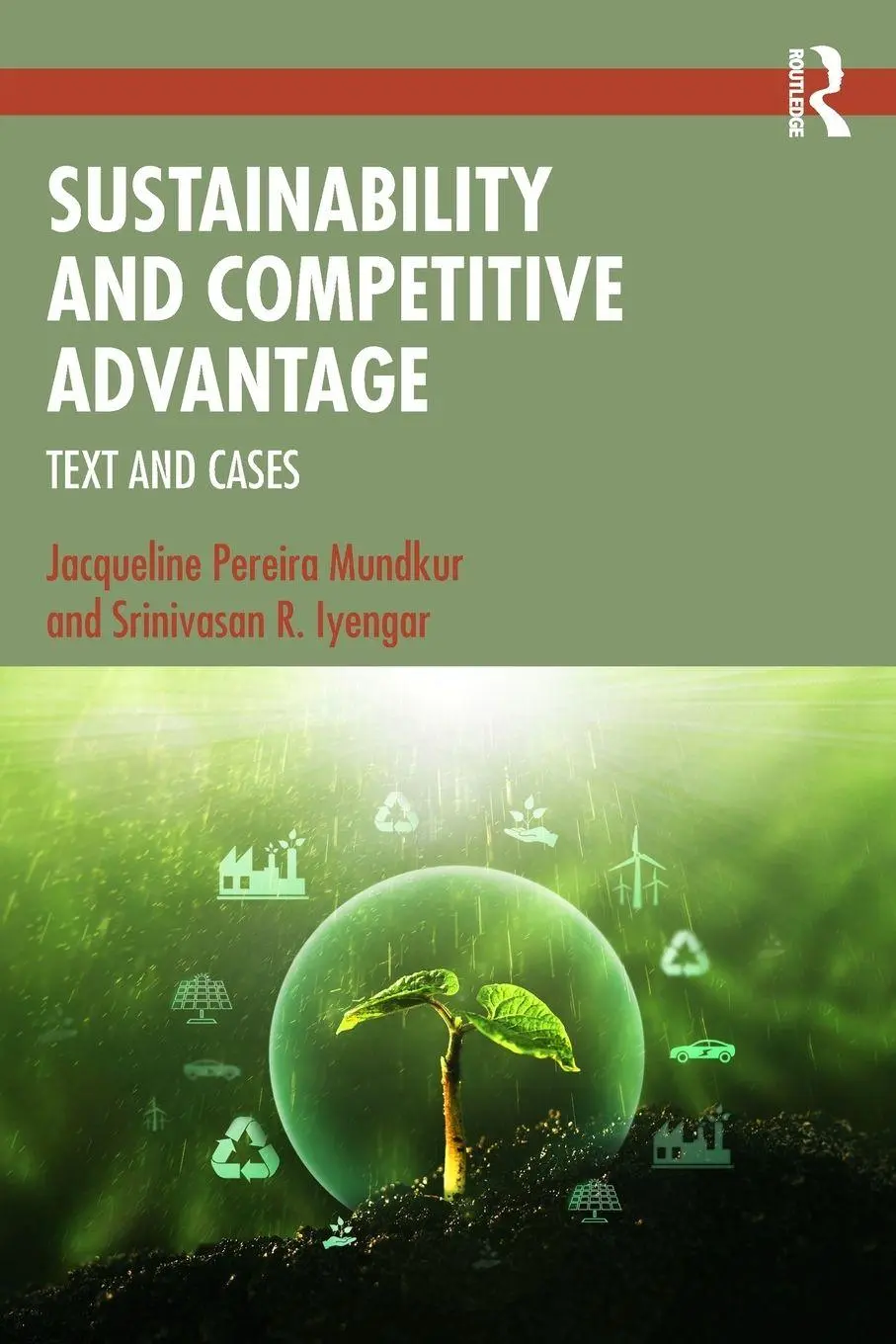 Jacqueline P Mundkur (U. A.) | Sustainability And Competitive Advantage | Buch-image