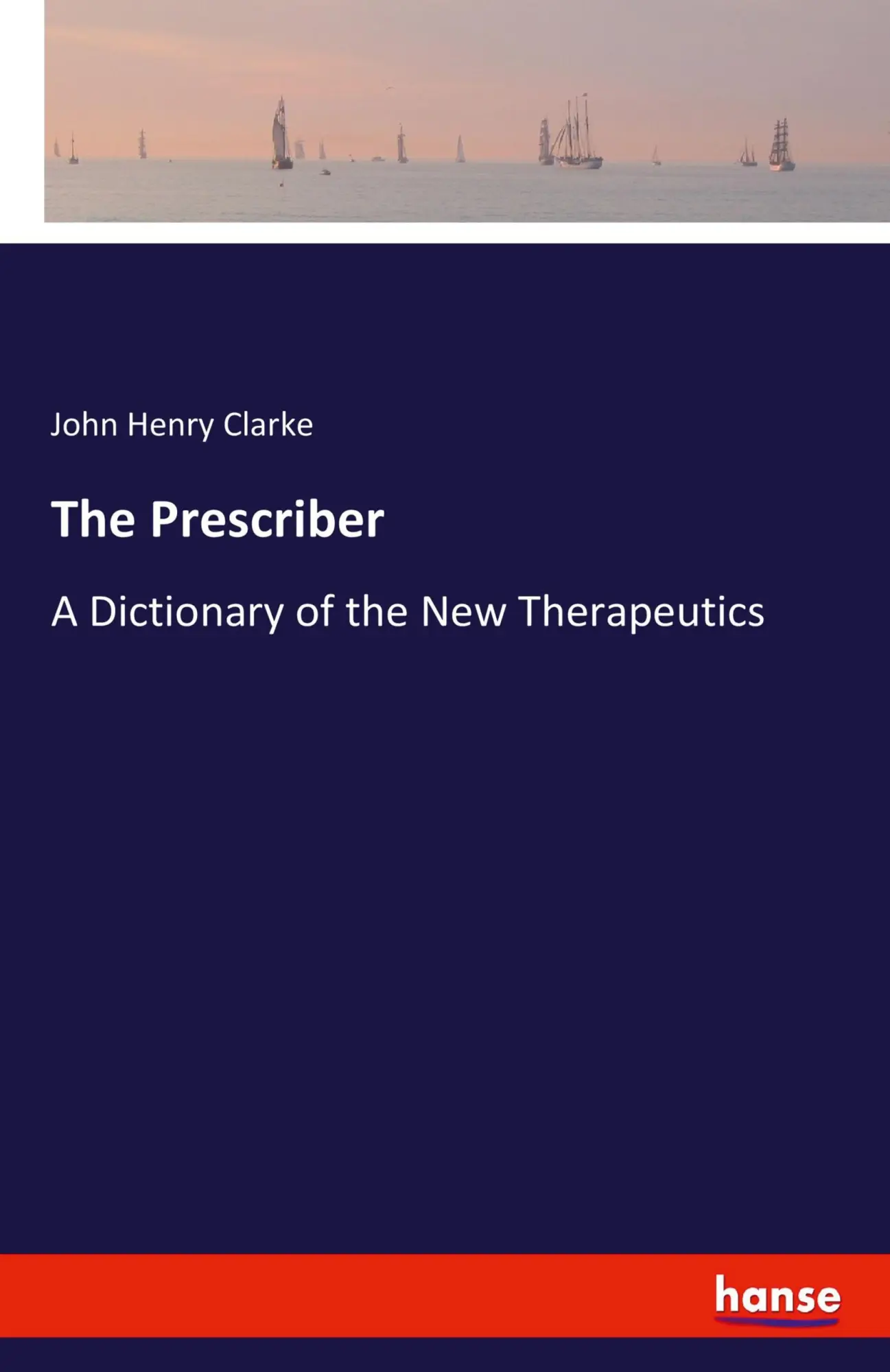 John Henry Clarke | The Prescriber | Taschenbuch | Englisch (2022) | 268 S.-image