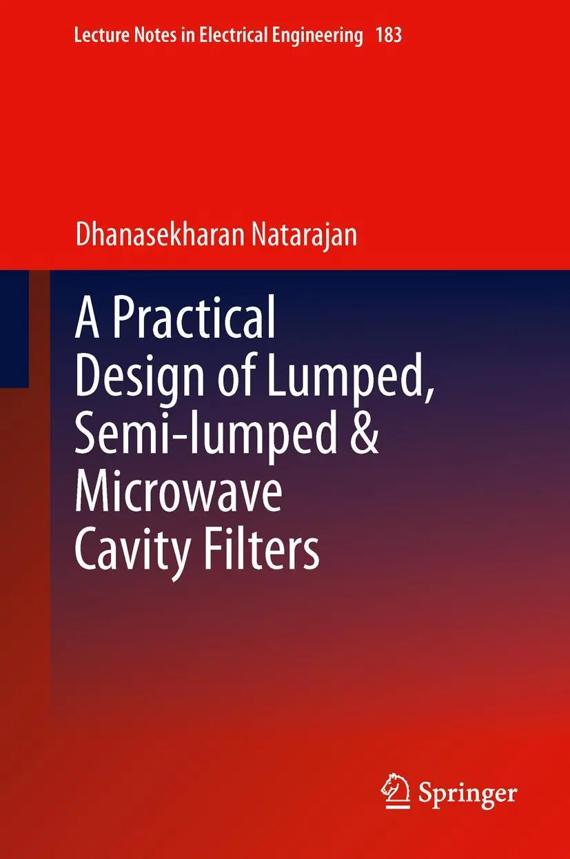 Dhanasekharan Natarajan | A Practical Design Of Lumped, Semi-Lumped &...-image