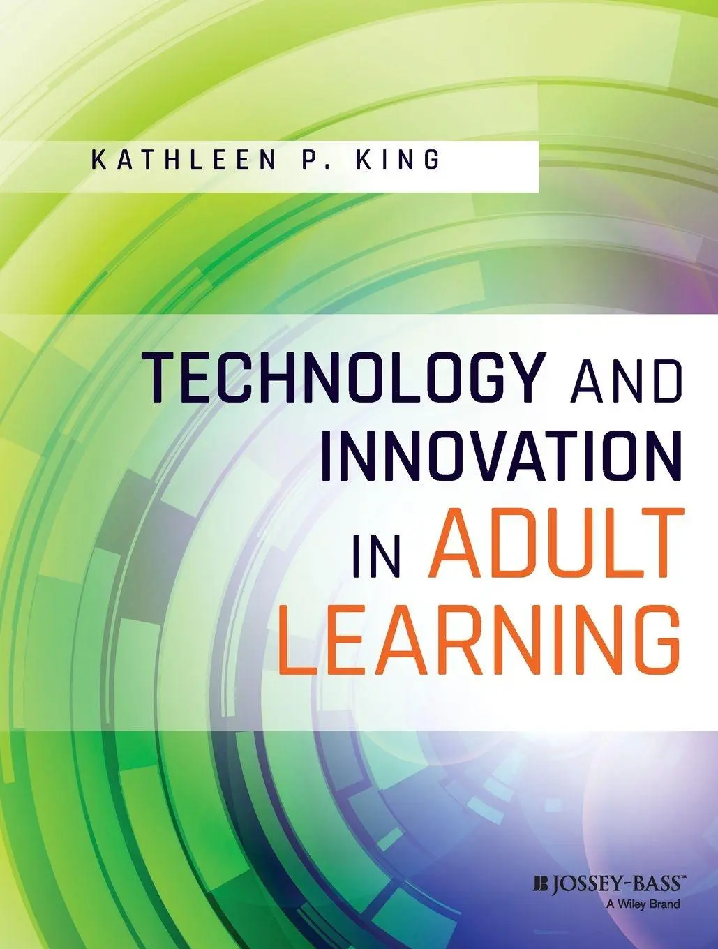 Kathleen P. King | Technology And Innovation In Adult Learning | Taschenbuch-image