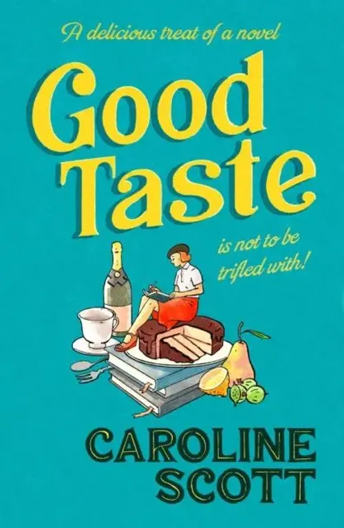 Caroline Scott | Good Taste | Buch | Englisch (2022) | Gebunden-image