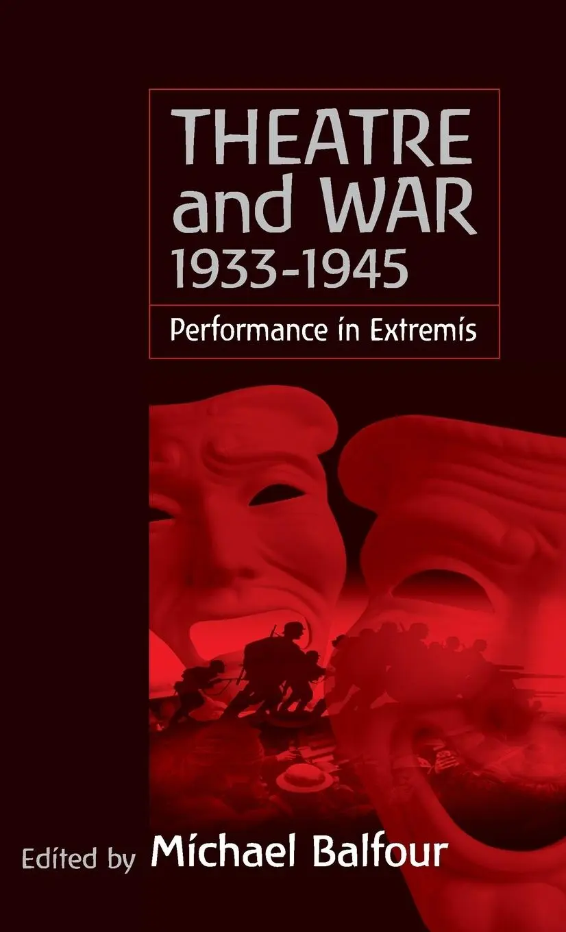 Michael Balfour | Theatre And War 1933-1945 | Buch | Englisch (2001) | Gebunden-image