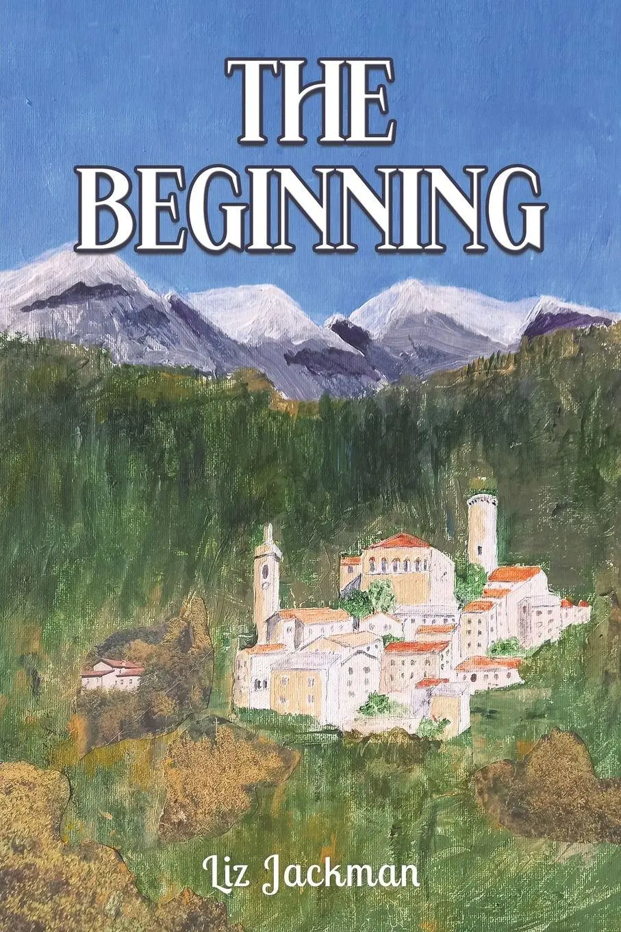 Liz Jackman | The Beginning | Taschenbuch | Englisch (2025) | Austin Macauley-image