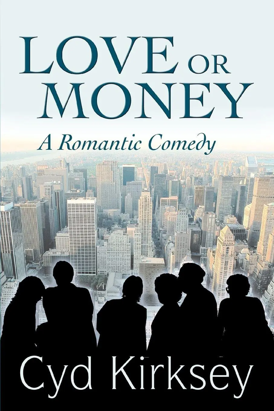 Cyd Kirksey | Love Or Money | Taschenbuch | Englisch (2004) | A Romantic Comedy-image