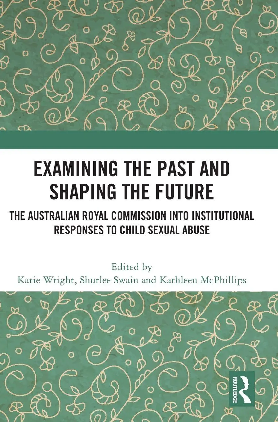 Katie Wright (U. A.) | Examining The Past And Shaping The Future | Buch (2021)-image