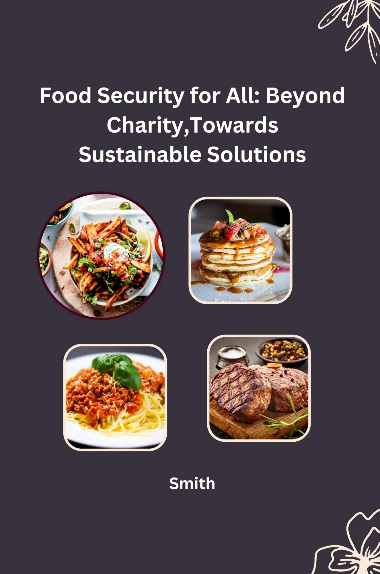 Smith | Food Security For All: Beyond Charity, Towards Sustainable Solutions-image