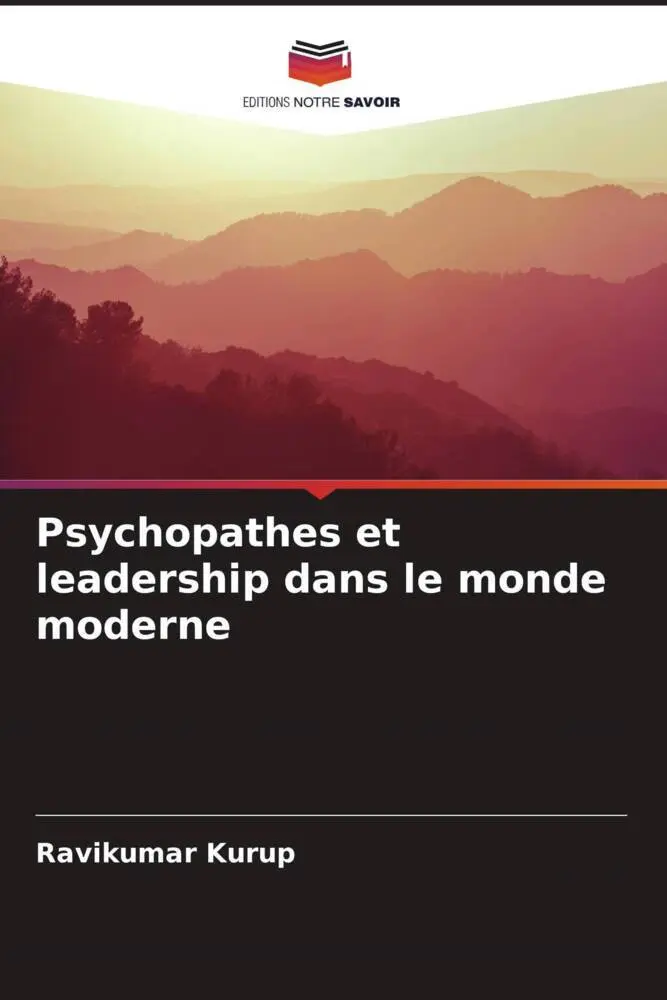 Ravikumar Kurup | Psychopathes Et Leadership Dans Le Monde Moderne | Taschenbuch-image