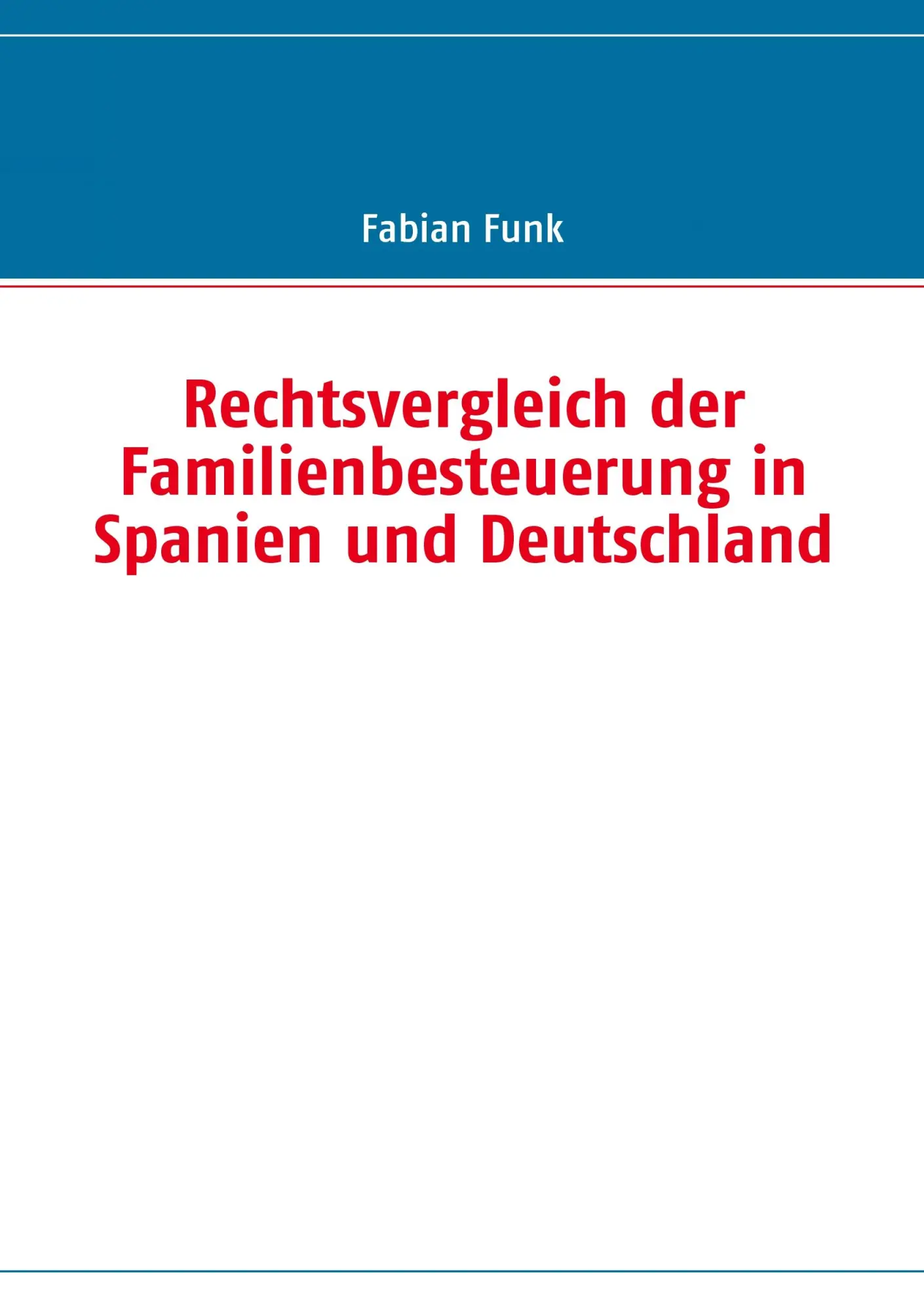 Fabian Funk | Rechtsvergleich Der Familienbesteuerung In Spanien Und Deutschland-image