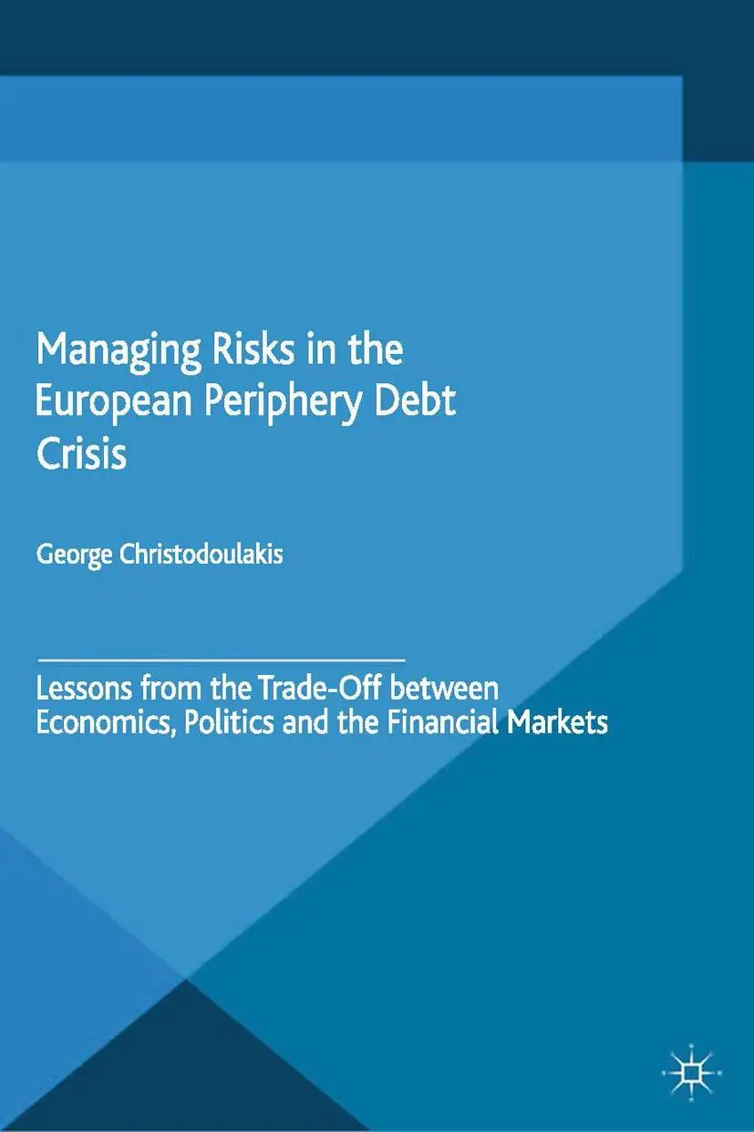 G. Christodoulakis | Managing Risks In The European Periphery Debt Crisis | Buch-image