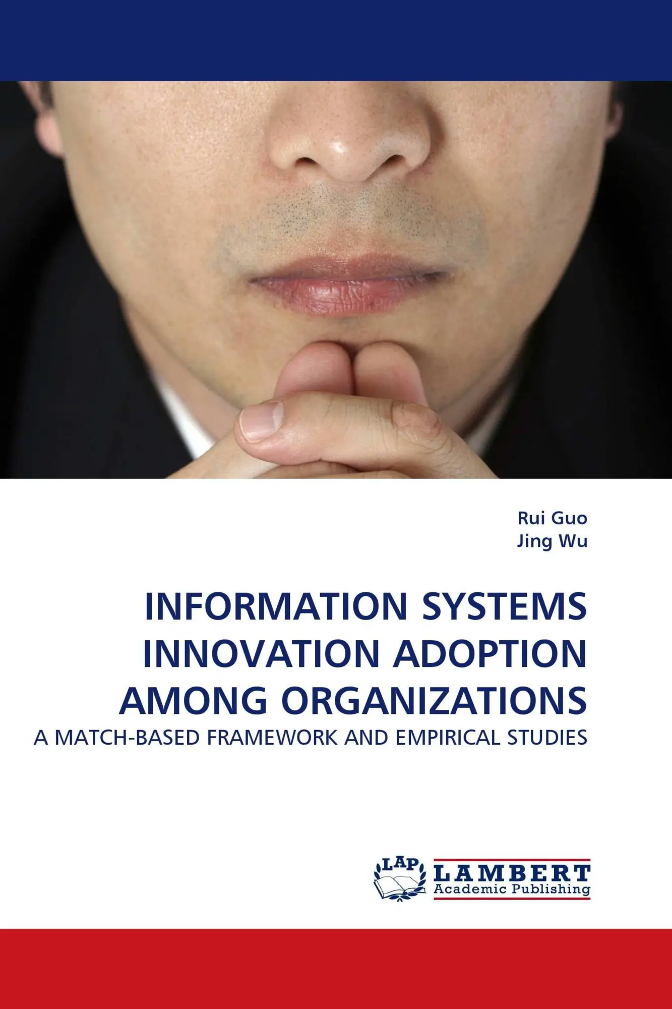 Rui Guo (U. A.) | Information Systems Innovation Adoption Among Organizations-image