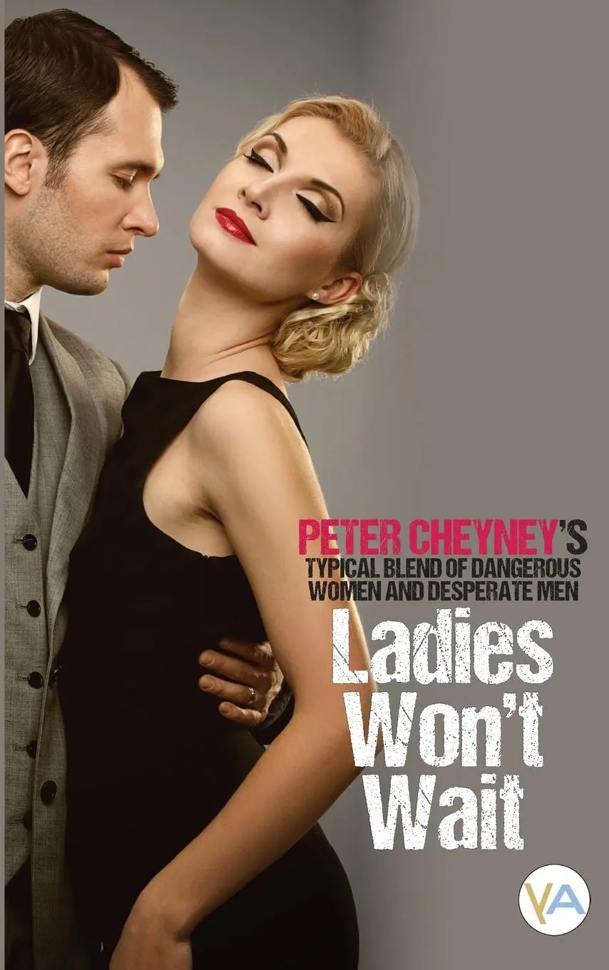 Peter Cheyney | Ladies Won't Wait | Taschenbuch | Englisch (2022) | Yabot AB-image