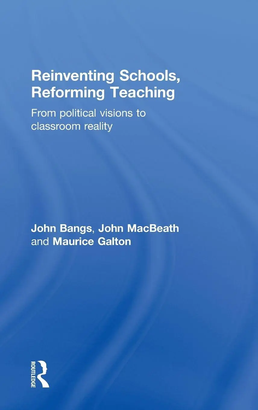 John Bangs (U. A.) | Reinventing Schools, Reforming Teaching | Buch | Englisch-image