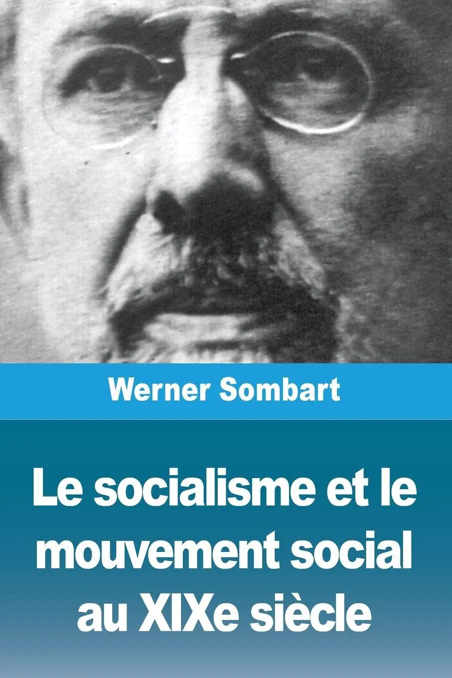 Werner Sombart | Le Socialisme Et Le Mouvement Social Au Xixe SièCle | Buch-image