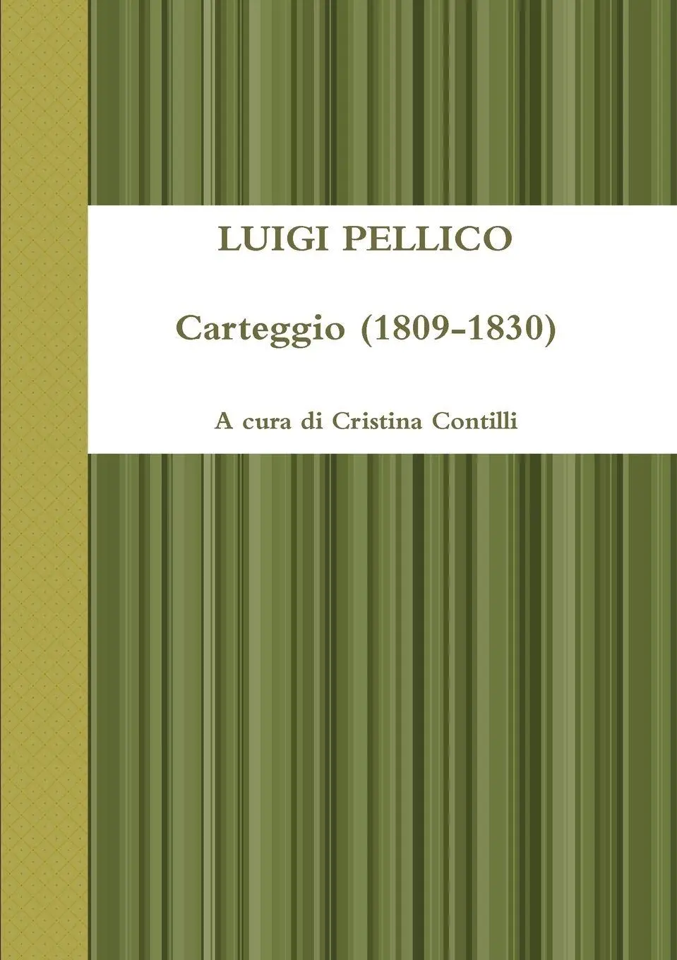 Luigi Pellico | Carteggio (1809-1830) | Taschenbuch | Italienisch (2012)-image