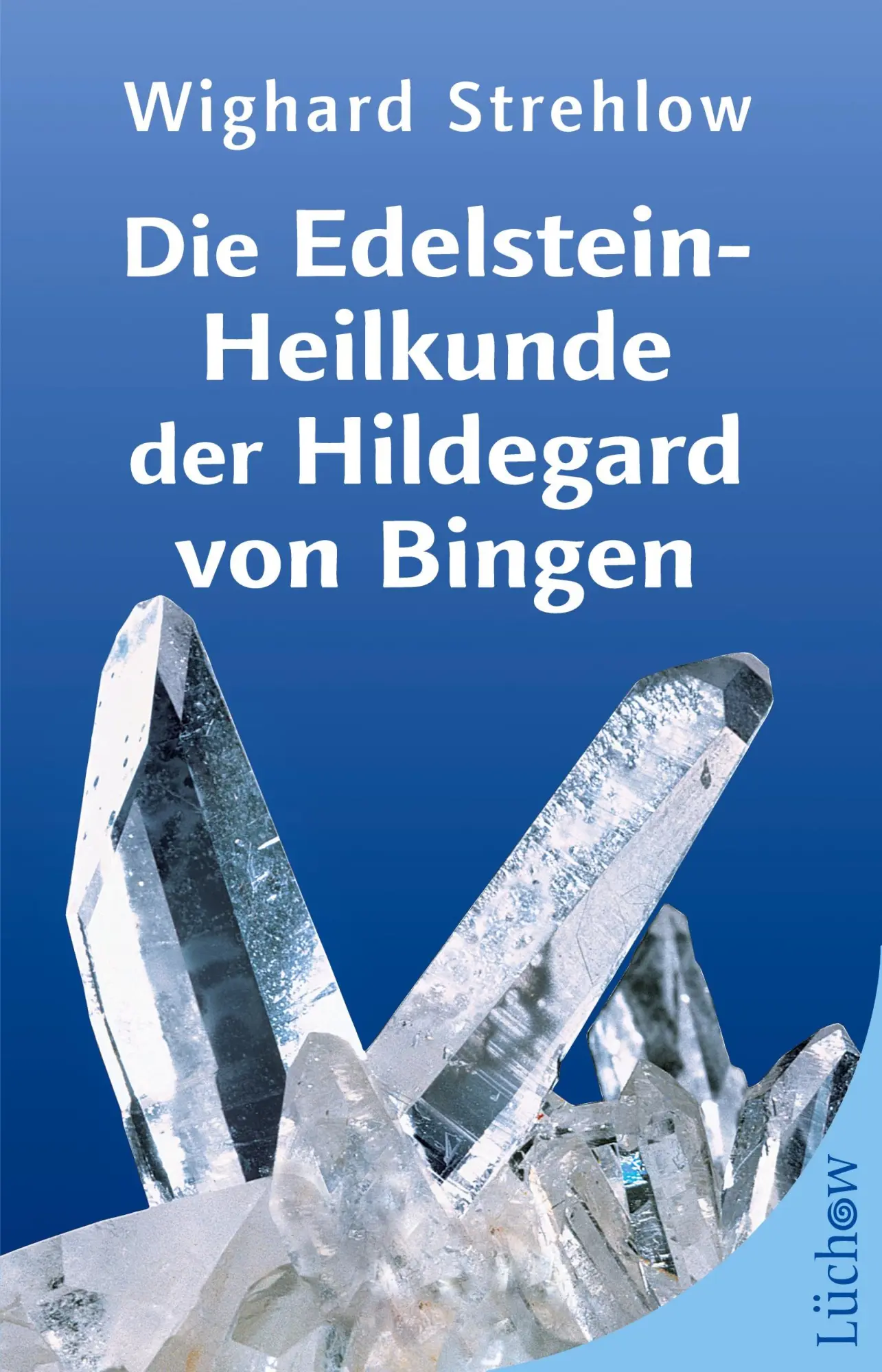 Wighard Strehlow | Die Edelstein-Heilkunde Der Hildegard Von Bingen | Buch-image