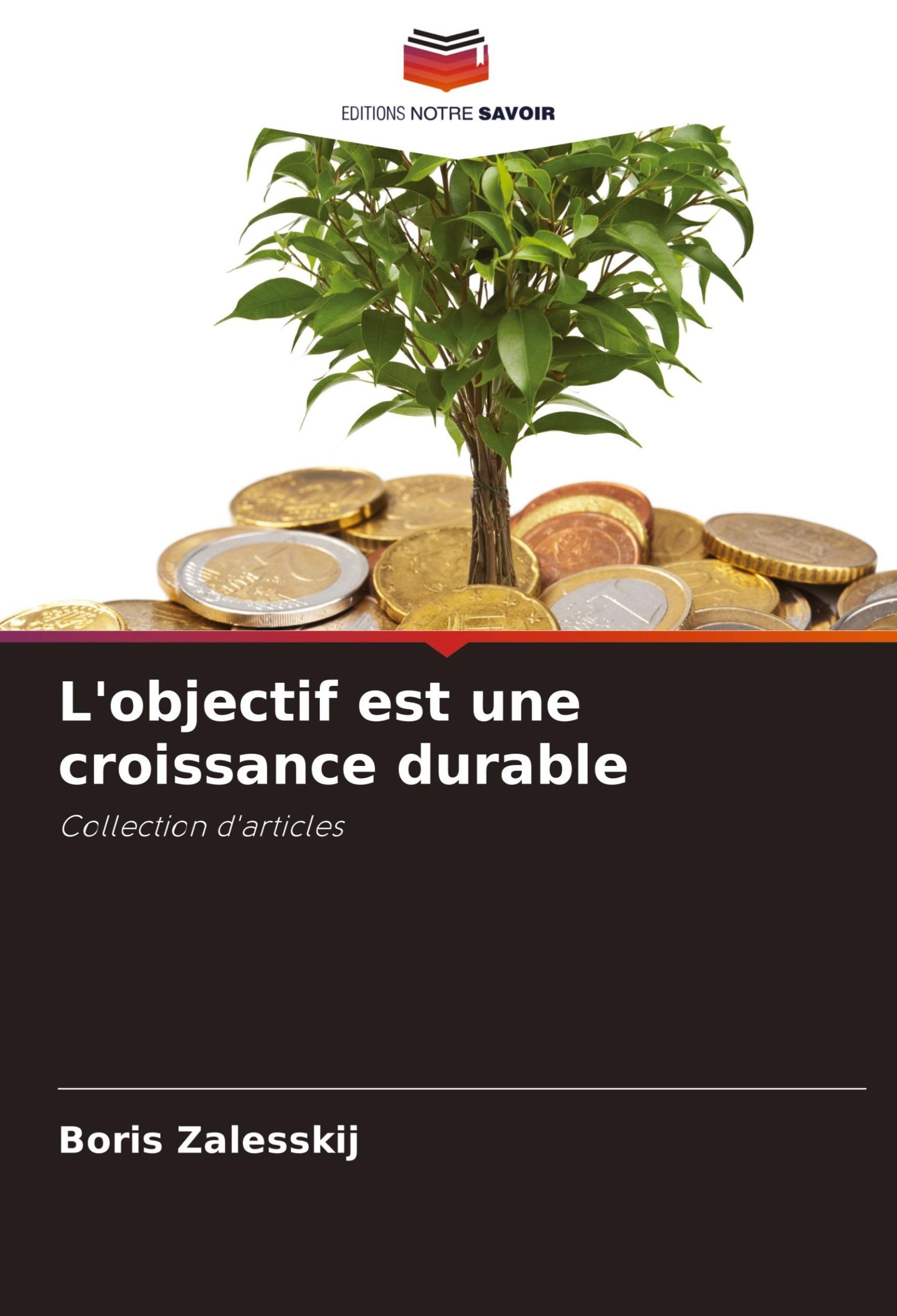 Boris Zalesskij | L'objectif Est Une Croissance Durable | Taschenbuch