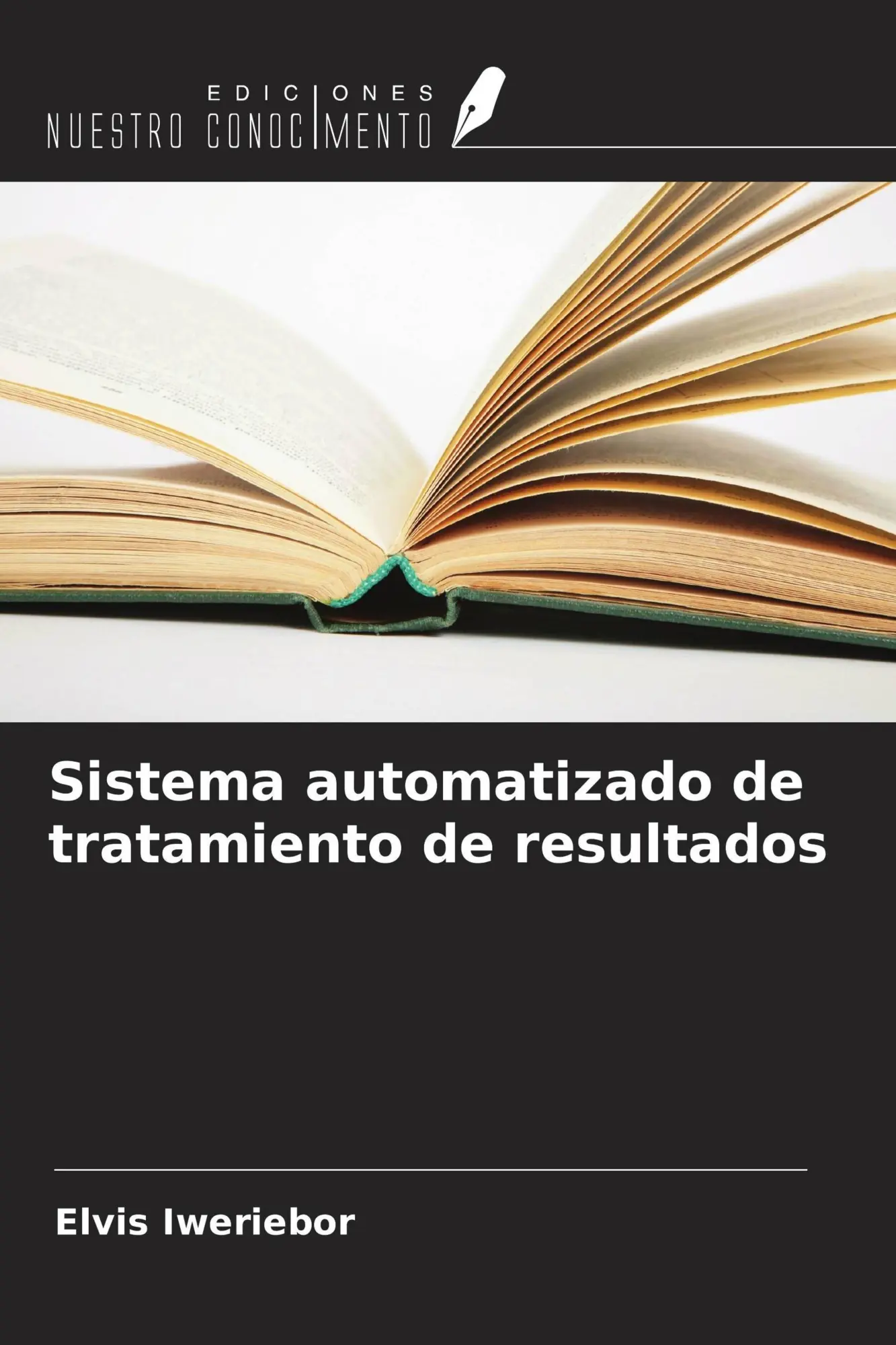 Elvis Iweriebor | Sistema Automatizado De Tratamiento De Resultados | Buch-image