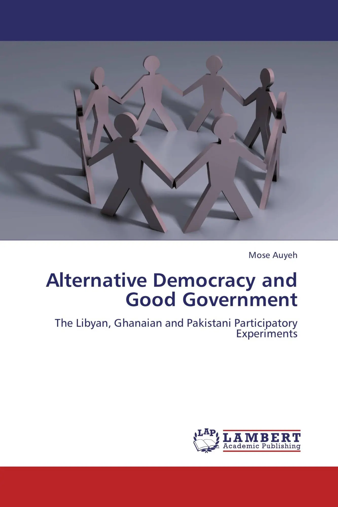 Mose Auyeh | Alternative Democracy And Good Government | Taschenbuch | Englisch-image