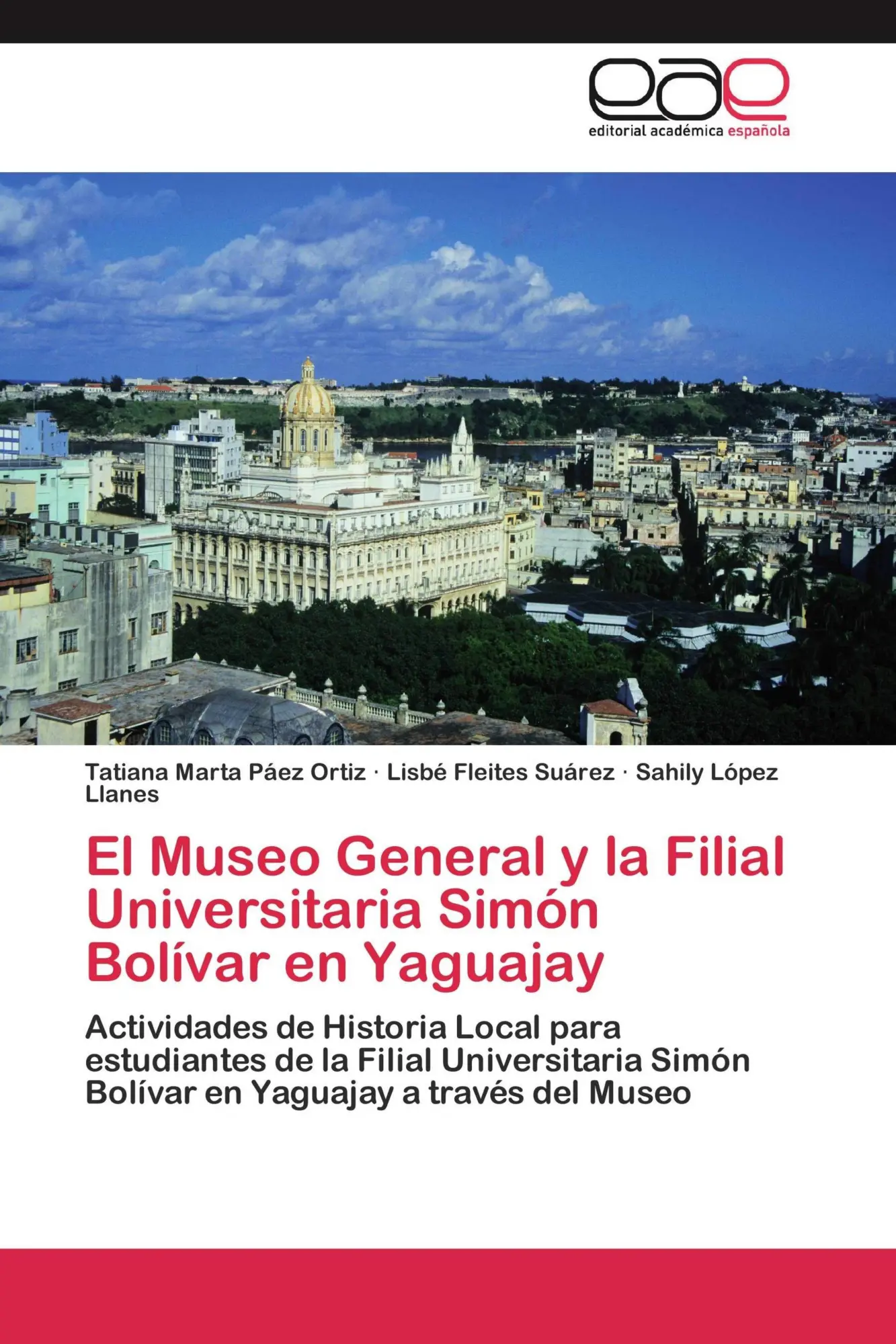 Tatiana Marta PáEz Ortiz (U. A.) | El Museo General Y La Filial Universitaria...-image