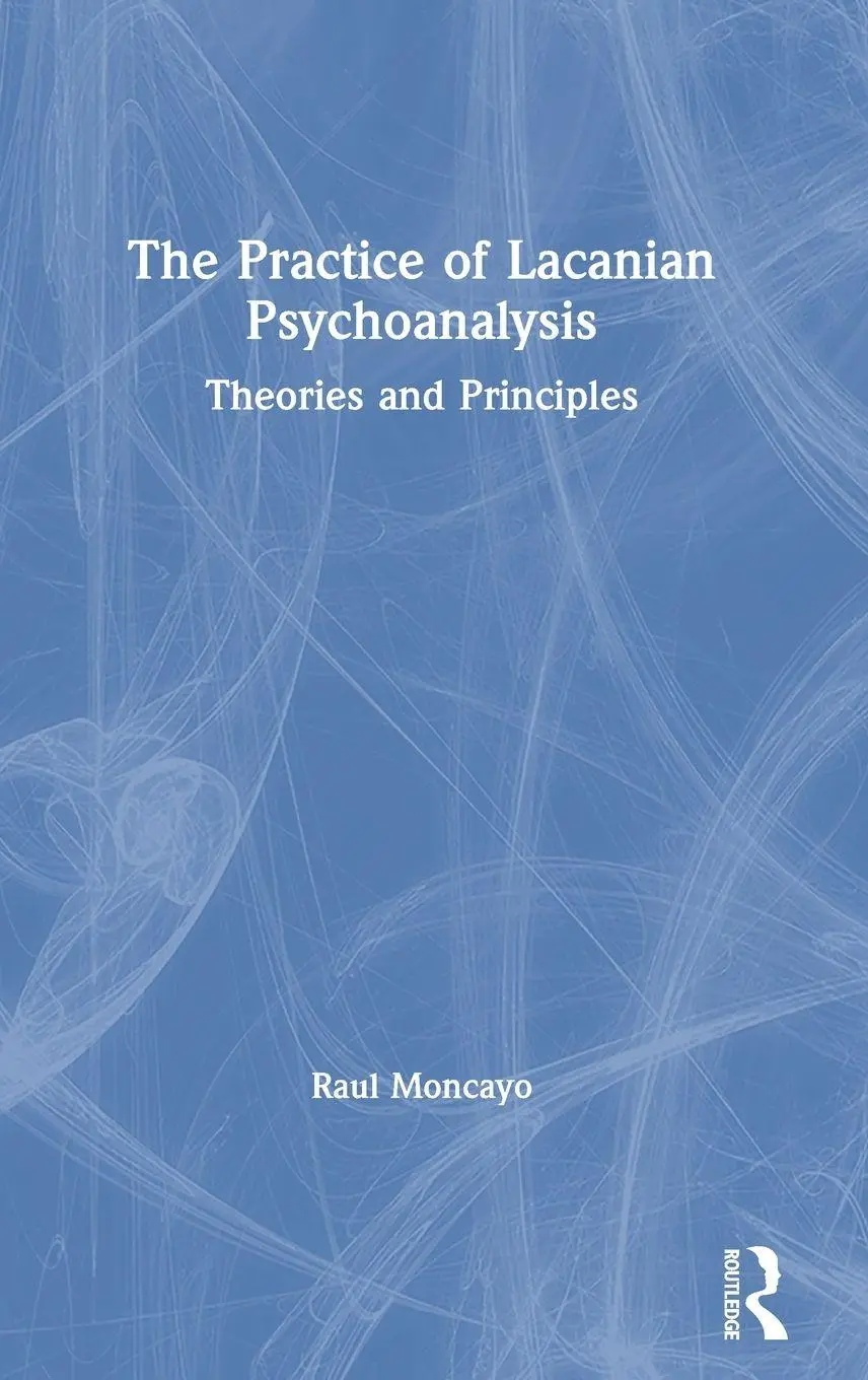 Raul Moncayo | The Practice Of Lacanian Psychoanalysis | Buch | Englisch (2020)-image