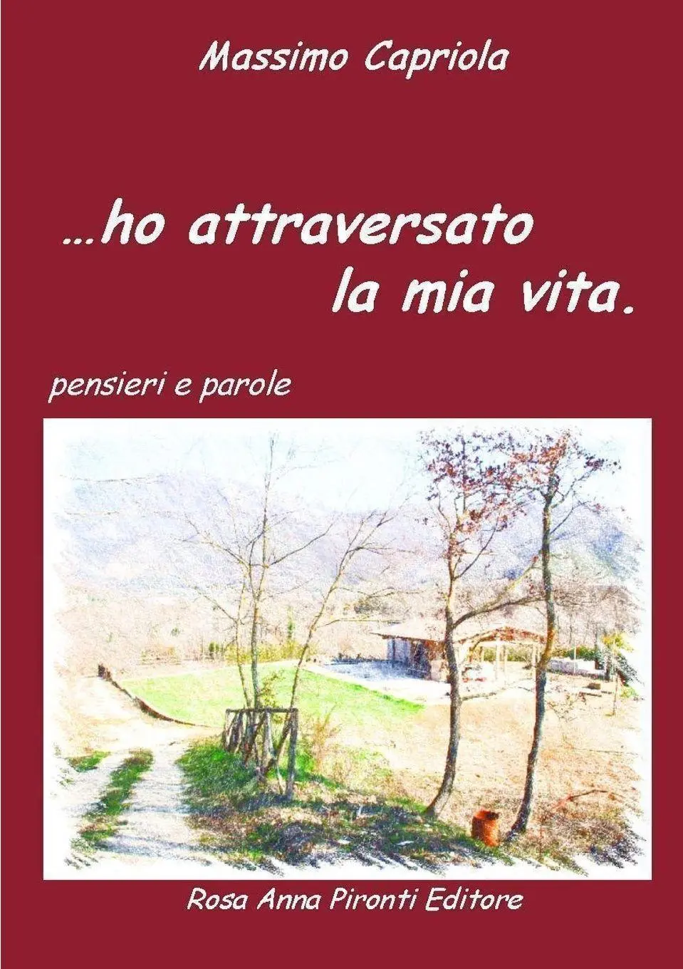 Massimo Capriola | Ho Attraversato La Mia Vita | Taschenbuch | Italienisch-image