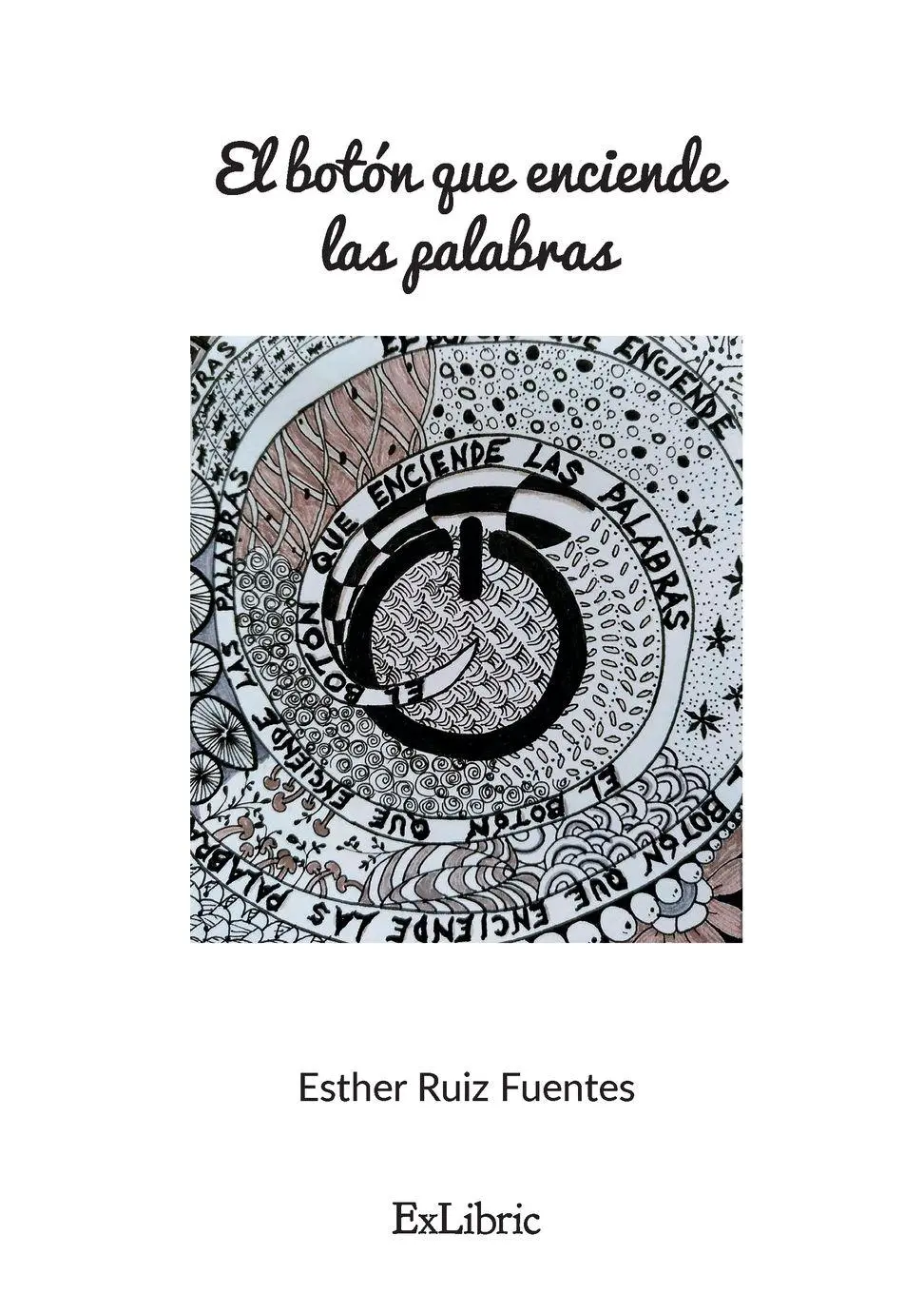 MaríA Esther Ruiz Fuentes | El BotóN Que Enciende Las Palabras | Taschenbuch-image