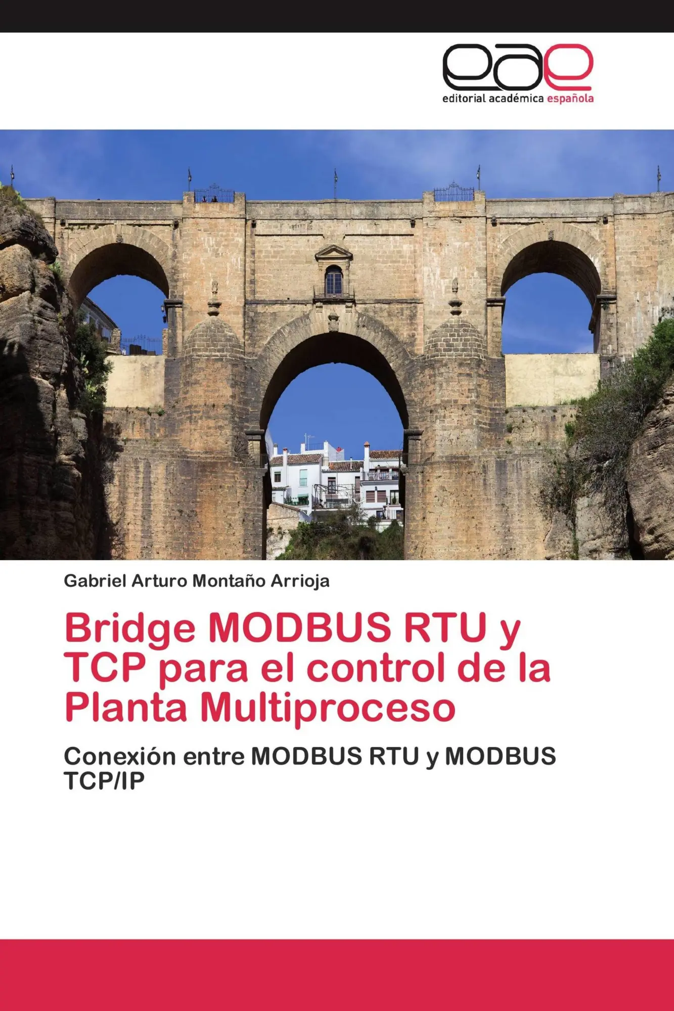 Gabriel Arturo MontañO Arrioja | Bridge Modbus RTU Y TCP Para El Control De...-image
