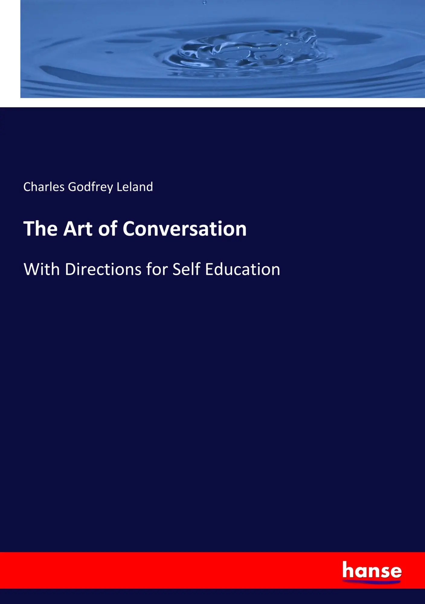 Charles Godfrey Leland | The Art Of Conversation | Taschenbuch | Englisch (2019)-image