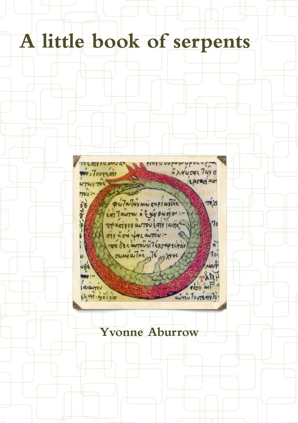 Yvonne Aburrow | A Little Book Of Serpents | Taschenbuch | Englisch (2012)-image