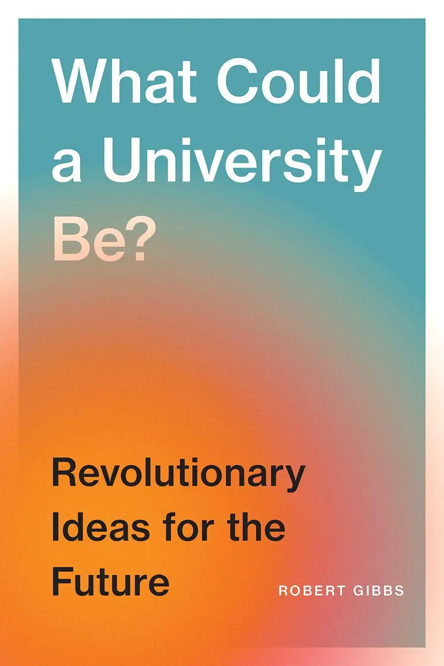 Robert Gibbs | What Could A University Be? | Taschenbuch | Englisch (2025)-image