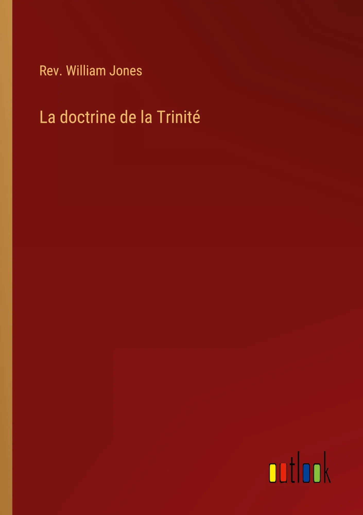 Rev. William Jones | La Doctrine De La Trinité | Taschenbuch | FranzöSisch-image