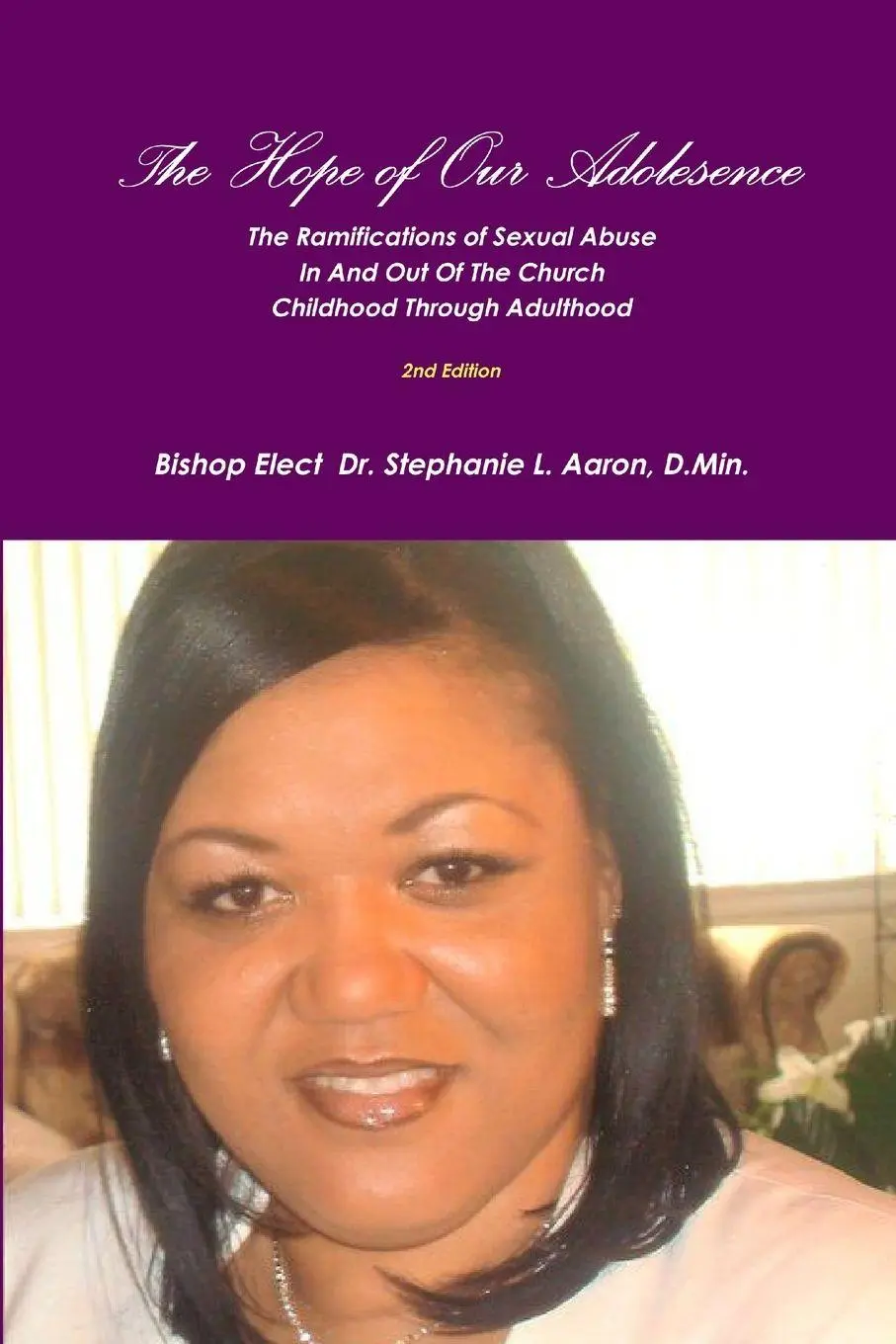 D. Min. Bishop Elect Steph L. Aaron | THE Hope OF OUR Adolescence The Social...-image