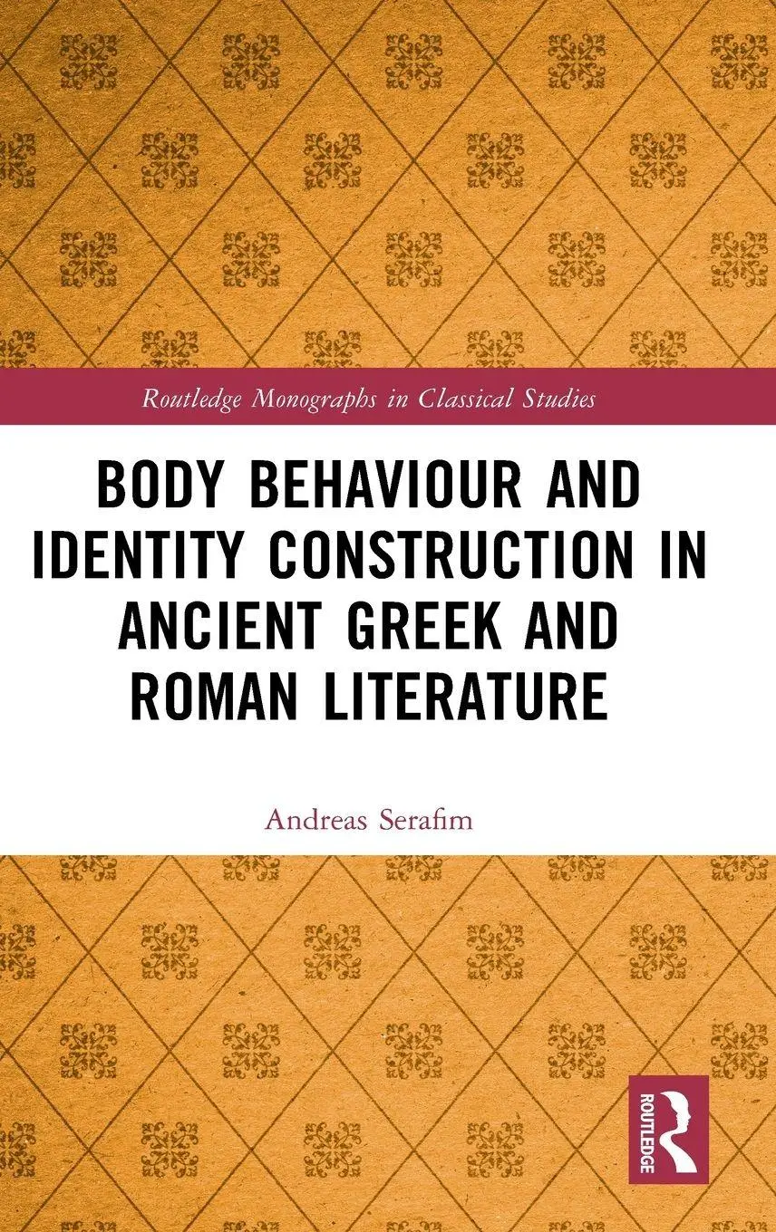 Andreas Serafim | Body Behaviour And Identity Construction In Ancient Greek...-image