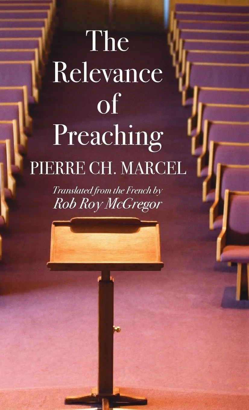 Pierre Ch. Marcel | The Relevance Of Preaching | Buch | Englisch (2019)-image