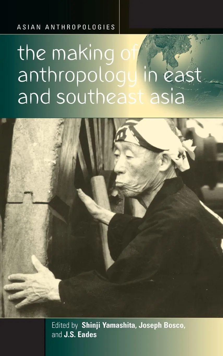 Shinji Yamashita (U. A.) | The Making Of Anthropology In East And Southeast Asia-image